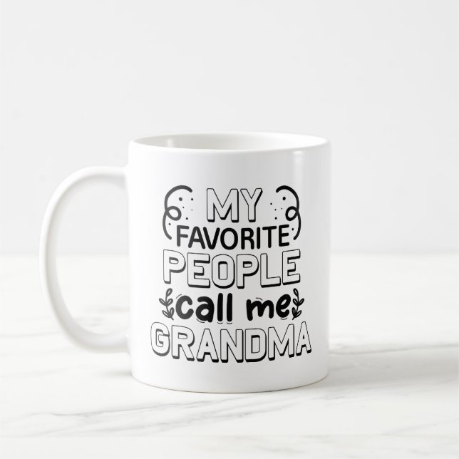 Mug Mes Gens Préférés M'Appelent Grand-Mère (Gauche)
