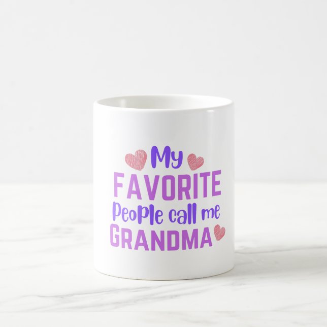 Mug Mes Gens Préférés M'Appelent Grand-Mère (Centre)