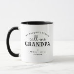 Mug Mes Gens Préférés M'Appelent Grand-Père/Grand-Père<br><div class="desc">Simple,  moderne,  tasse noire et blanche pour les grands-pères,  avec le texte "Mon peuple favori m'appelle grand-père" ("Grand-père" peut être changé en "Grampa" ou tout autre texte) et les noms des petits-enfants.</div>