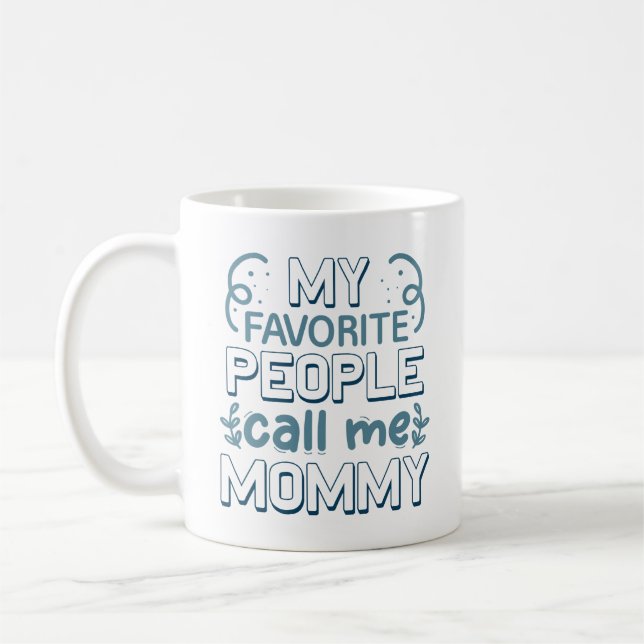 Mug Mes Gens Préférés M'Appelent Maman (Gauche)