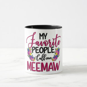 Mug Mes Gens Préférés M'Appelent MeeMaw/ Grand-mère
