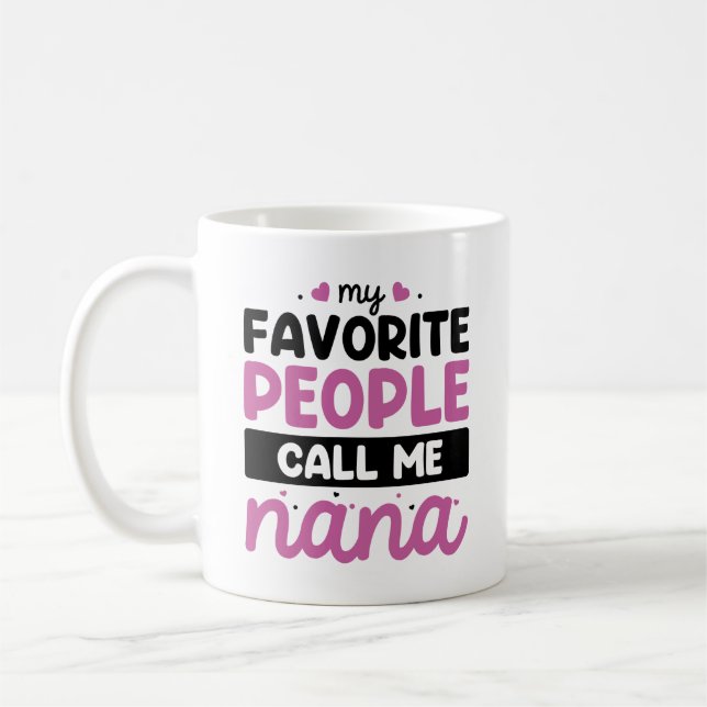 Mug Mes Gens Préférés M'Appelent Nana (Gauche)
