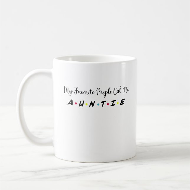 Mug Mes Gens Préférés M'Appelent Tante, Future Tante (Gauche)