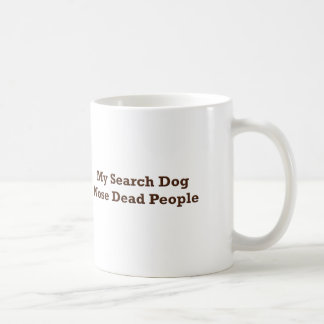 Mug Mes personnes mortes de nez de chien de recherche
