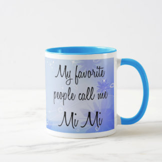 Mug Mes personnes préférées m'appellent MI MI