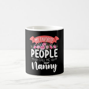 Mug Mes personnes préférées m'appellent Nanny Mother's