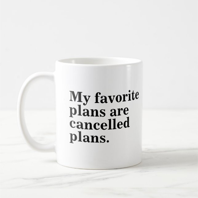 Mug Mes plans favoris sont annulés plans amusants dire (Gauche)