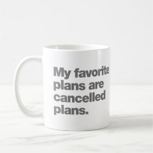 Mug Mes plans favoris sont des plans annulés