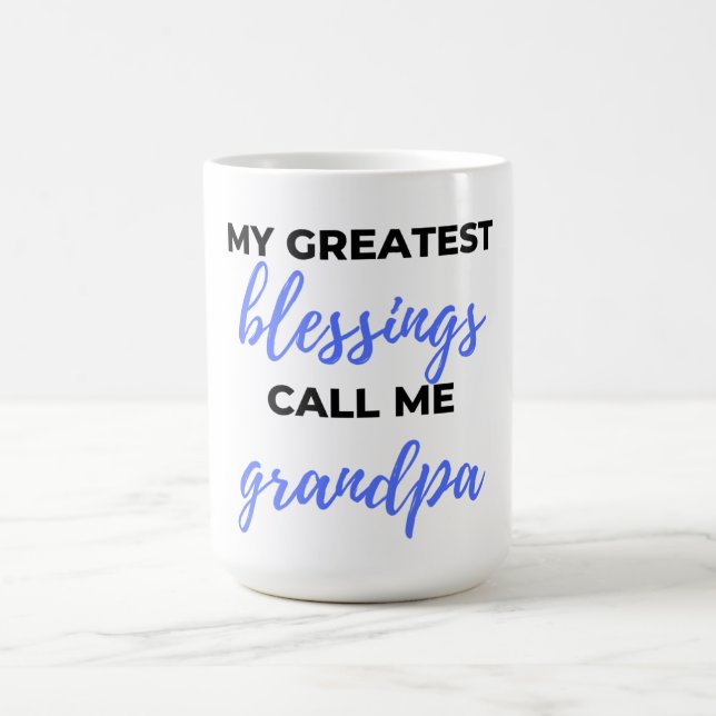 Mug Mes plus grandes bénédictions appelez-moi grand-pè (Centre)