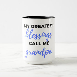 Mug Mes plus grandes bénédictions appelez-moi grand-pè