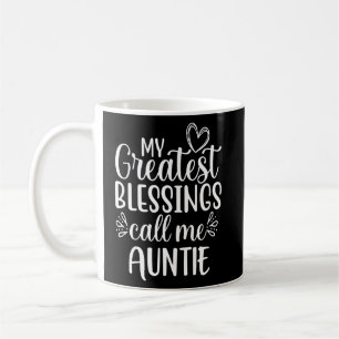 Mug Mes Plus Grandes Bénédictions Appelez-Moi Tante Sp