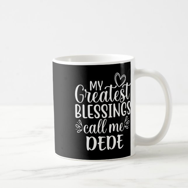 Mug Mes plus grandes bénédictions m'appellent Dede gra (Droite)