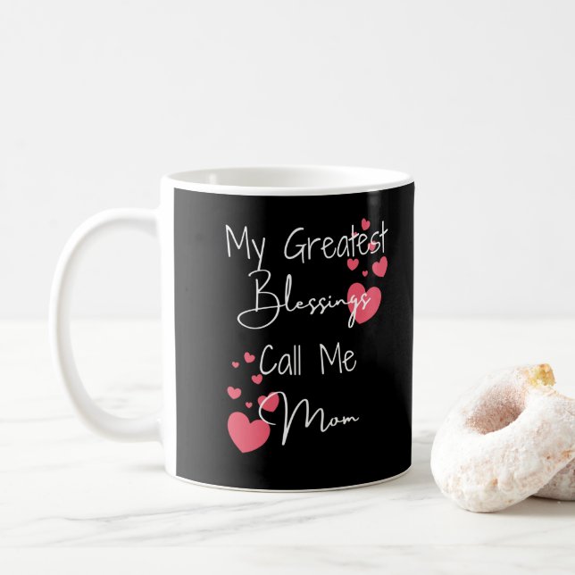 Mug Mes plus grandes bénédictions m'appellent Maman, C (Avec donut)