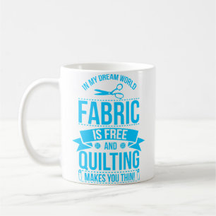 Mug Mes rêves de couture Cadeau Quilters Artisanat Qui