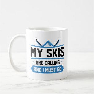 Mug Mes Skis Appelent Et Je Dois Y Aller