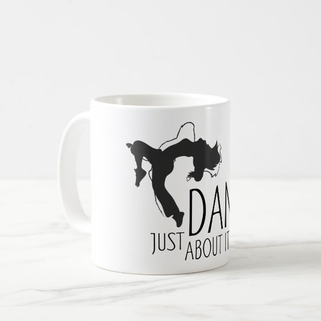 Mug Message amusant - Juste Danser À Ce Sujet 1 (Devant gauche)