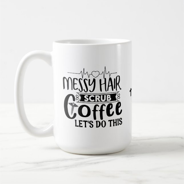 Mug Messy Hair frob café faisons ça Funny Nurse (Gauche)