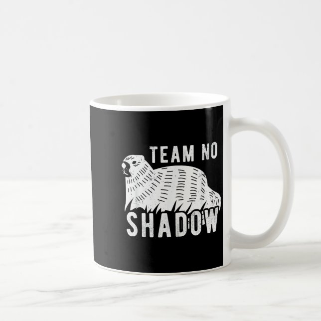 Mug Meteorology Funny Team No Shadow Groundhog 2022  (Droite)