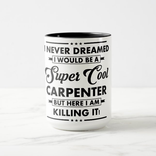 Mug Métier/Profession Drôle Super Charpentier Cool (Centre)