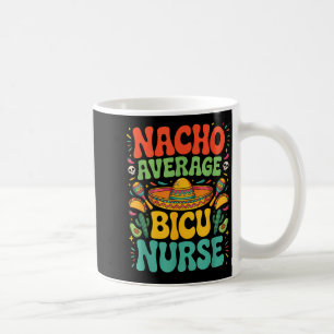 Mug Mexicain cinq mai nacho infirmière moyenne bicu