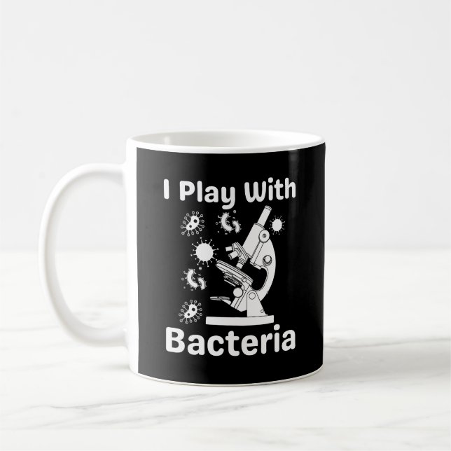 Mug Microbiologiste Drôle Je Joue Avec Les Bactéries (Gauche)