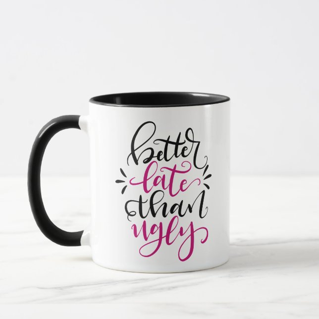 Mug Mieux en retard qu'en usure, conception à la main (Gauche)