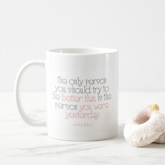 Mug Mieux que vous avez été hier Citation personnalisé (Avec donut)