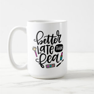 Mug Mieux tard que Fea, Spanglish lettré à la main