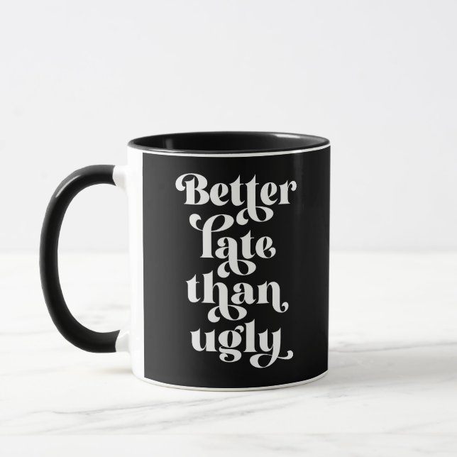 Mug Mieux Tard Que Vilain (Gauche)