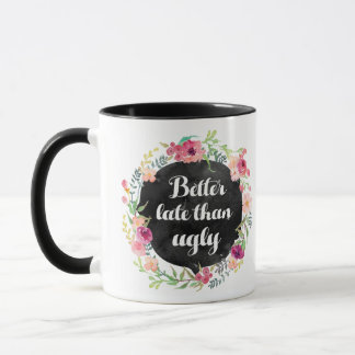 Mug Mieux vaut tard que laide muette