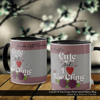 Mug Mignon & j'adore les vrais crimes.–Nom personnalis