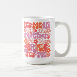 Mug mignon « Salut, c'est moi, je suis la mère de