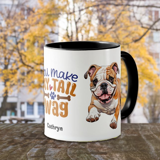 Mug Mignonne chiot Bulldog, tu fais mon sac à queue (Créateur téléchargé)