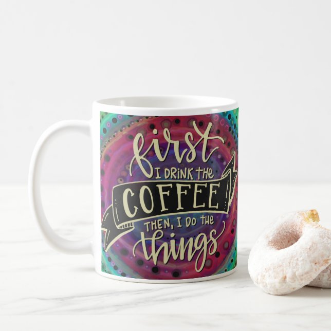 Mug Mignonne d'abord je bois le Citation de café (Avec donut)