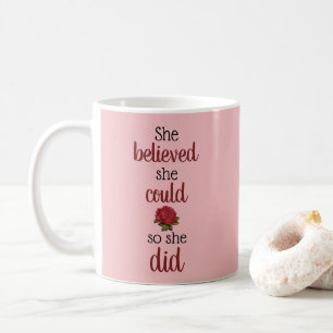 Mug Mignonne Fille Rose Elle Croyait Qu'Elle Pourrait 