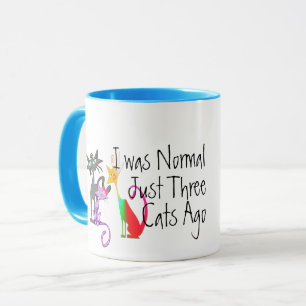 Mug mignonne j'étais normale il y a trois chats mamans