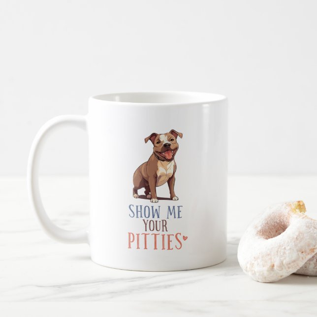 Mug Mignonne Montrez-Moi Votre Pitties Amoureux des ch (Avec donut)