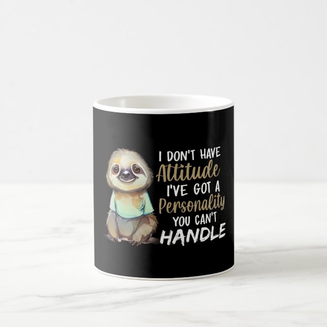 Mug Mignonne Sloth Je n'ai pas d'attitude J'ai des ama (Centre)