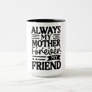 Mug Mignonne toujours ma mère