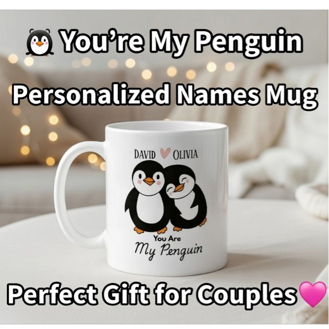 Mug Mignonne, tu es mon pingouin Couples personnalisés (Créateur téléchargé)