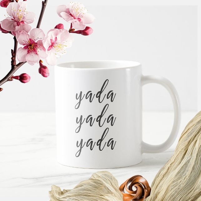 Mug Mignonne "Yada, Yada, Yada", Coupe/ (Créateur téléchargé)