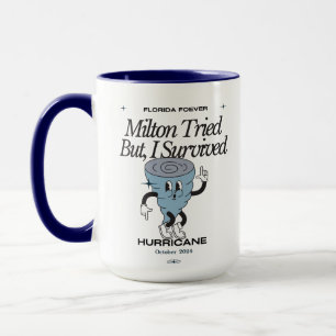 Mug Milton A Essayé Mais J'Ai Survécu À L'Ouragan 2024