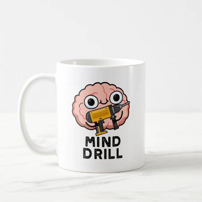 Mug Mind Drill Funny Brain Tool Pun (Gauche)