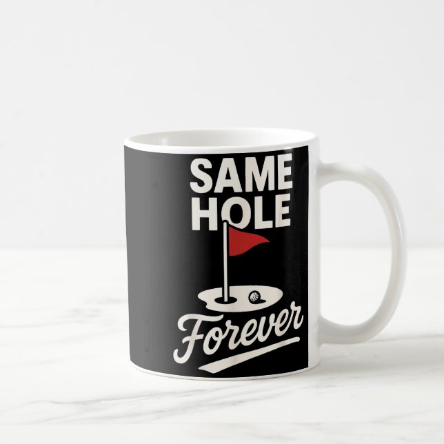 Mug Minimal Même Trou Pour Toujours Drôle de Golf (Droite)