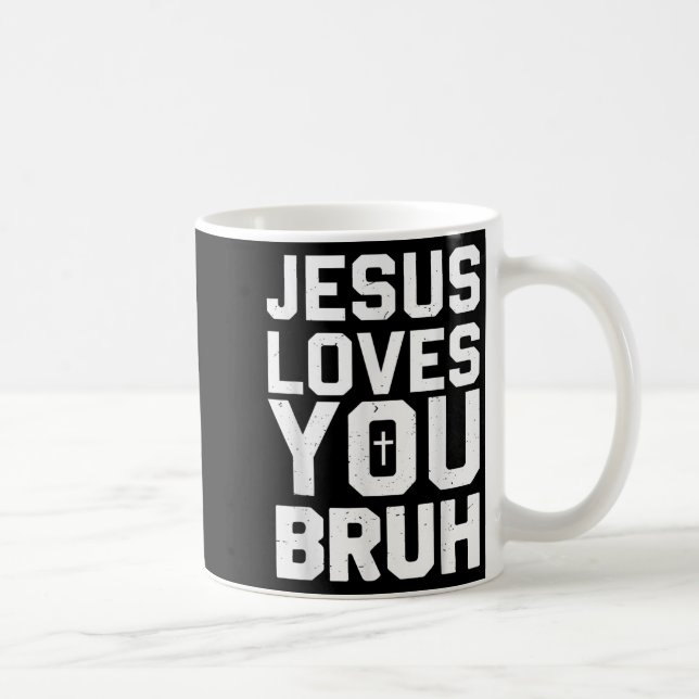 Mug Minimalistic Jesus Love You Bruh Funny Christian Y (Droite)