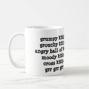 Mug minou grincheux, minou grognon, grr de grr de grr