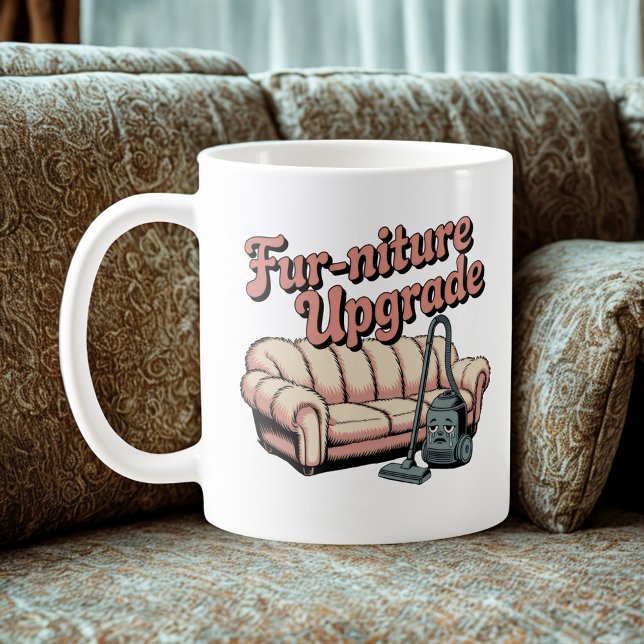 Mug Mise à niveau de la fourrure | Humour sur l'aspira (Créateur téléchargé)