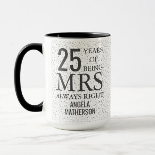 Mug Mme Always Right Fun 25e anniversaire d'argent