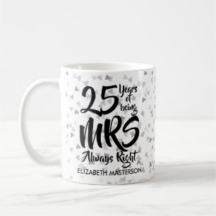 Mug Mme Always Right Fun 25e anniversaire d'argent