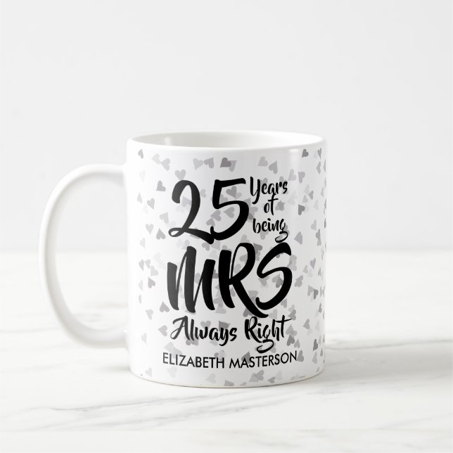 Mug Mme Always Right Fun 25e anniversaire d'argent (Gauche)